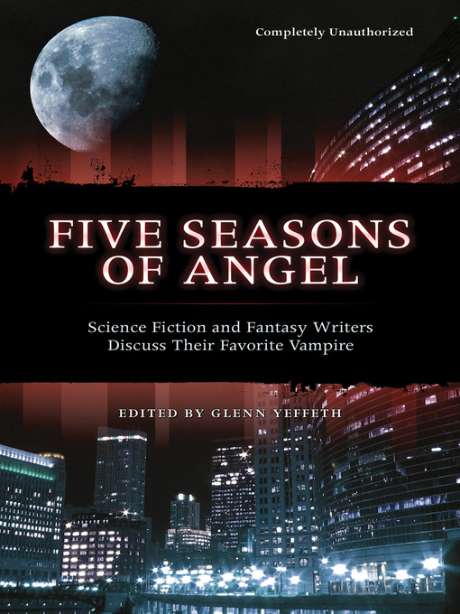 Title details for Five Seasons of Angel by Glenn Yeffeth - Available